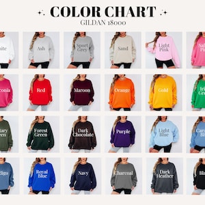 May include: Color chart of Gildan 18000 sweatshirts in various colors, including white, ash, sport grey, sand, light pink, safety pink, red, maroon, orange, gold, and more. The text "COLOR CHART" is at the top.