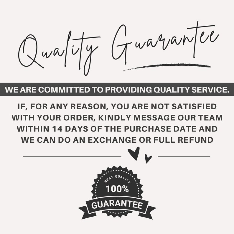 May include: A cream-colored graphic with the words "Quality Guarantee" in elegant script. Below, text states a commitment to quality service, exchange, or refund within 14 days. A black and white badge reads "Best Quality 100% Guarantee."