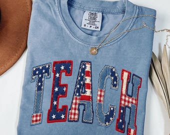 Teacher Shirt Patriotic USA, Faux Patchwork Teach Tee, Comfort Colors® Back to School Gift, 4th of July Teacher Shirt, Elementary Teacher