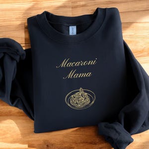 Macaroni Mama Sweatshirt, Pasta Lover Gift, Macaroni, Carb Lover Shirt, Mama Sweatshirt, Gift For Mom, Macaroni Sweatshirt, Macaroni Shirt