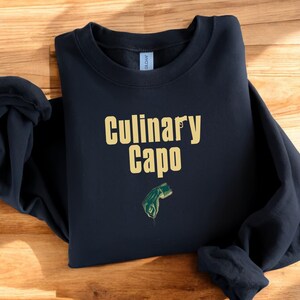 Culinary Capo Sweatshirt, Capo, Cooking Apparel, Culinary School, Foodie Shirt, Culinary Arts, Italian Shirt, Mafia, Culinary Shirt