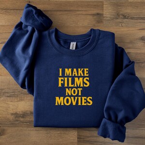 Sweat-shirt Je fais des films, pas des films, Chemise cinéphile, Chemise de cinéaste, Cadeau de cinéaste, Réalisation de films, Cadeaux de réalisateur, Scénariste, Réalisateur