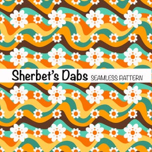 May include: A seamless pattern featuring white daisies on a background of orange, yellow, brown, and teal wavy lines. The text "Sherbet's Dabs" is at the top of the pattern.
