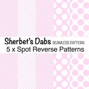 May include: Five pink and white polka dot patterns, with varying dot sizes. The patterns are seamless and can be used for a variety of projects. The text "Sherbet's Dabs Seamless Pattern 5 x Spot Reverse Patterns" is at the top of the image.