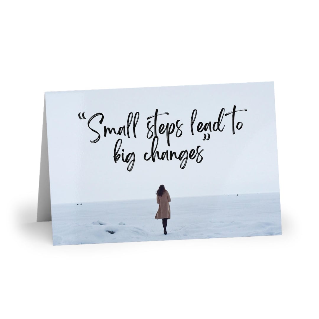 Small Steps Lead to Big Changes Card, Motivational Quote Card ...