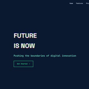 May include: A dark blue website homepage with the text "[TECH]" in white at the top. The text "FUTURE IS NOW" is in white with a glitch effect. Below the text is the phrase "Pushing the boundaries of digital innovation" in white. A teal button with the text "Get Started" is at the bottom of the page.