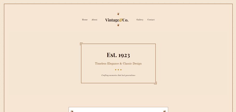 May include: A website homepage for Vintage & Co., a company established in 1923. The website features a beige background with brown text and a gold logo. The text reads "Est. 1923", "Timeless Elegance & Classic Design", and "Crafting memories that last generations".