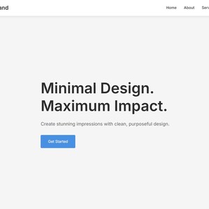 May include: Website homepage for MinimalBrand, a design company. The text reads "Minimal Design. Maximum Impact. Create stunning impressions with clean, purposeful design." A blue button reads "Get Started."