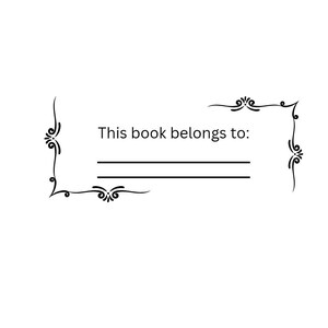 May include: A black and white bookplate with a decorative border. The text "This book belongs to:" is printed on the bookplate.