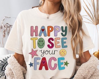 Kindergarten Teacher Shirt, Happy To See Your Face Tee, Cute Teacher Gift, Smiley Face Top, Faux Patchwork Retro Design