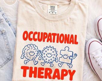 Comfort Colors® Occupational Therapy Shirt, Occupational Therapist Gift, OT Teacher Appreciation, Special Education Shirt, Autism Awareness
