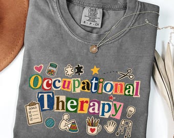 Comfort Colors® Occupational Therapy Shirt, Occupational Therapist Gift, OT Teacher Appreciation, Special Education Shirt, Autism Awareness