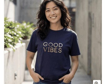 Good Vibes Gold Foil T-Shirt, Minimalist Positive Quote Tee