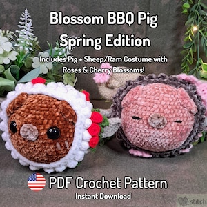 May include: A PDF crochet pattern titled Blossom BBQ Pig Spring Edition, featuring two plush pig toys. One is brown with a white floral trim, and the other is pink with a dark grey trim. The text includes Includes Pig + Sheep/Ram Costume with Roses & Cherry Blossoms!