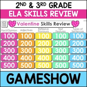 May include: A Valentine's Day themed game show board for 2nd and 3rd grade ELA skills review. The board has five columns labeled "Fact/Opinion", "Adjectives", "Reflexive Pronouns", "Text Features", and "Types of Sentences". Each column has five rows with the numbers 100, 200, 300, 400, and 500.
