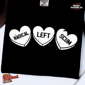 Radical Left Scum PNG | Political Humor Shirt Design | Funny Sarcastic Protest Graphic | Activist Tee SVG