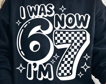 I Was 6 Now I'm 7 checkred PNG | 7th Birthday Shirt Design | Funny Seventh Birthday Graphic | Kids Birthday Tee | Retro Number 6 7