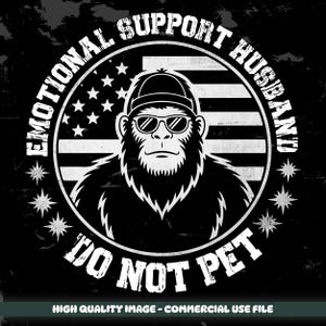 Emotional Support Husband Do Not Pet Funny | Funny Monkey Saying Shirt | Birthday Party | Valentine's Day Anniversary | Husband Gift Idea