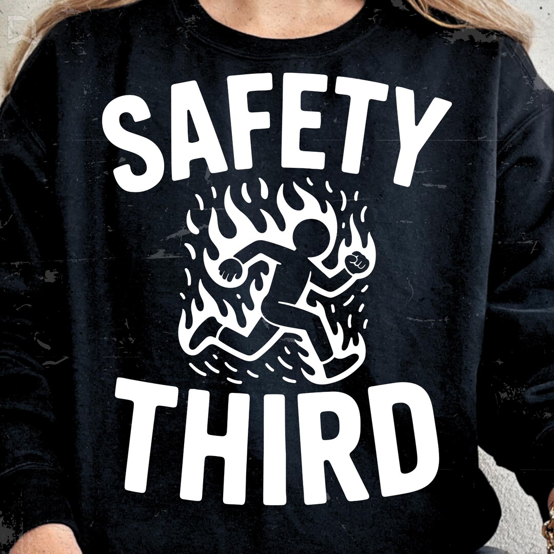 SVG-PNG Safety Third Svg – Funny Risk Taker Tee – Sarcastic Work Humor ...