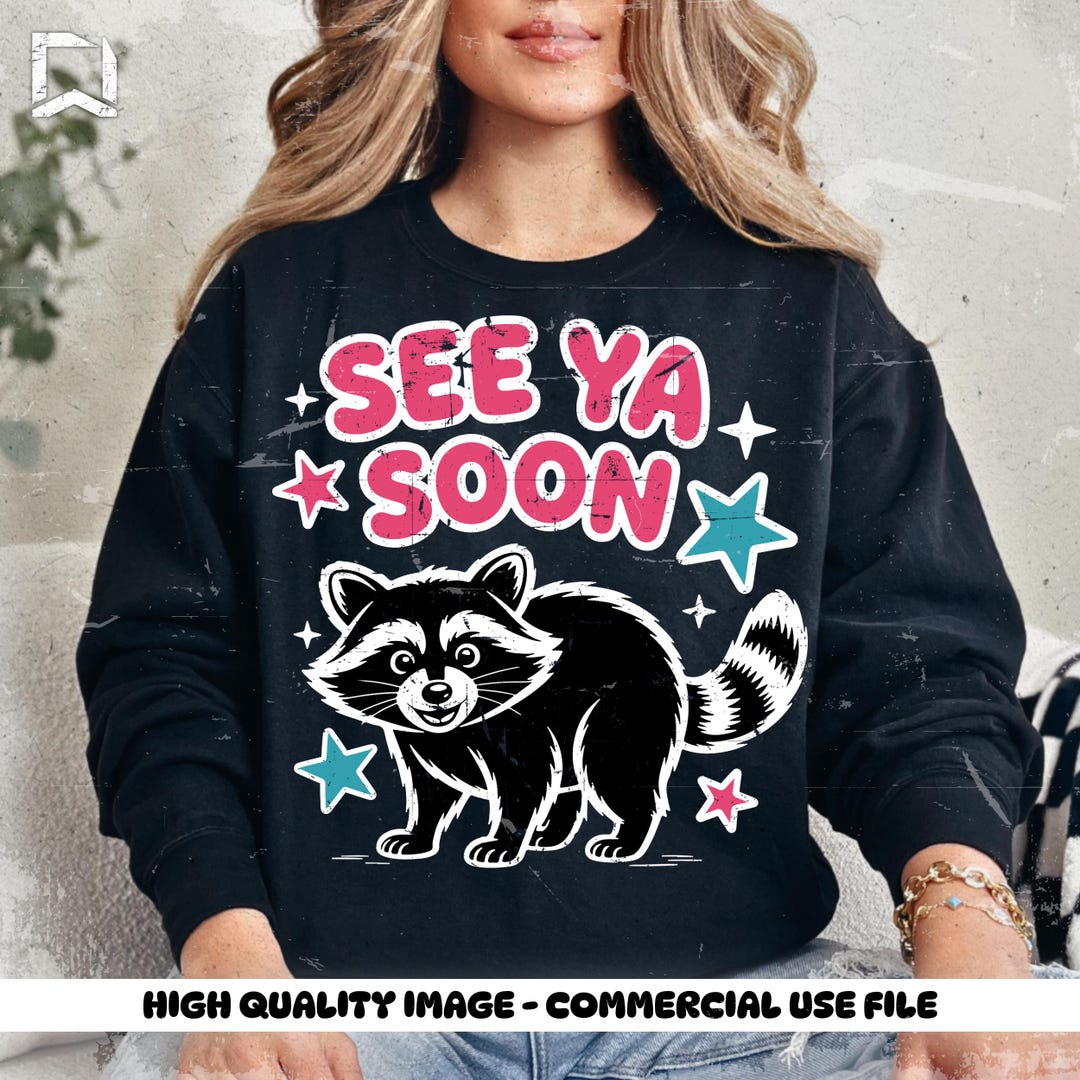 See Ya Soon Raccoon SVG PNG | Funny Raccoon Quote Design | Cute Animal ...