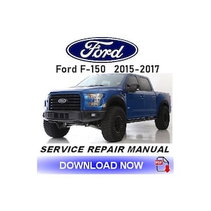 2015-2017 Ford F-150 Service Repair Manual  (Complete Manual ) instant download