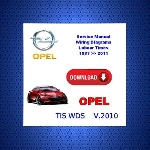 OPEL TIS 2010 Werkstatthandbuch、Reparaturanleitung Sprachen: ドイツ語、英語。ダイレクトダウンロードソフト!!!