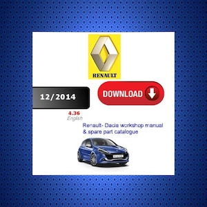 Renault Service 4.36 12/2014 Renault- Dacia Service Workshop Repair Manual all models up to 2014