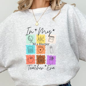 Sweat-shirt In My Teacher Era, col rond personnalisé avec le nom de l'enseignant
