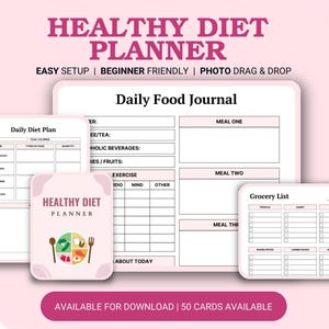 May include: A pink and white healthy diet planner with the text "HEALTHY DIET PLANNER". The planner includes a daily food journal, daily diet plan, and grocery list. The text "EASY SETUP | BEGINNER FRIENDLY | PHOTO DRAG & DROP" is also visible.