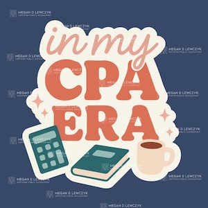 Pegatina "En mi era de CPA" / Bonita calcomanía de vinilo para candidatos, estudiantes y contadores.