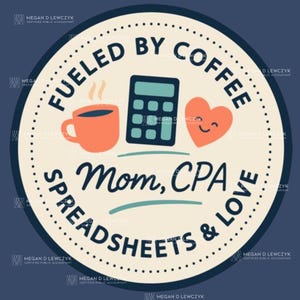 Pegatina de mamá contadora pública - Impulsada por el café, las hojas de cálculo y el amor - Regalo divertido para mamá contadora, pegatina de vinilo resistente
