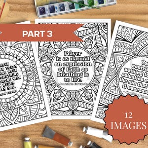 May include: Three black and white mandala coloring pages with inspirational quotes. The pages are part of a set labelled "Part 3" and "12 Images". The quotes are in a circular design.