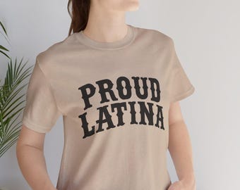 Proud Latina T-Shirt: Hispanic Heritage Month Tee