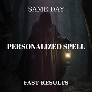 Ultimate Personalized Spell - Designed for Your Specific Desire-Fast Results