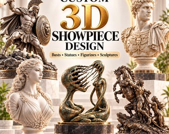 May include: A collection of sculptures featuring a warrior with a sword and shield, a Roman bust, a female bust with floral hair, an abstract bronze-toned figure, and a horse with two figures. Text reads: CUSTOM 3D SHOWPIECE DESIGN Busts • Statues • Figurines • Sculptures.