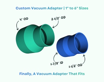 Custom Vacuum Hose Adapter (Imperial) | Any Size from 1" to 6" inches | Made-To-Order 3D Printed PETG