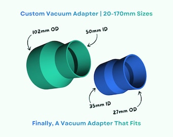 Custom Vacuum Hose Adapter (Metric) | Any Size from 20-170 millimeters | Made-To-Order 3D Printed PETG