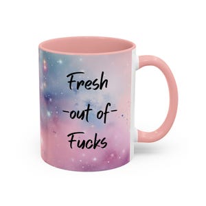 Fresh Out of F*cks Mug (11oz)