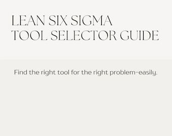 Guía de selección de herramientas Lean Six Sigma / Buscador de herramientas de mejora de procesos / Kit de herramientas de mejora de la calidad / Guía de referencia Lean Six Sigma