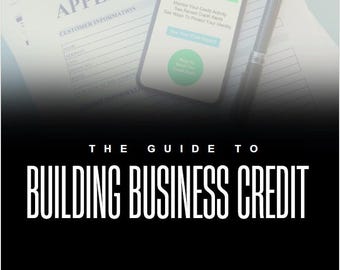 Guide to Building Business Credit – Unlock Financial Freedom for Your Business