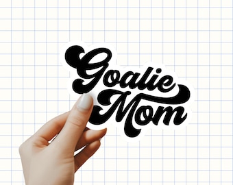 Goalie Mom Sticker: Waterproof Vinyl Decal for Hockey Parents