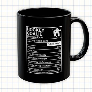 Goalie Nutrition Facts Mug: Funny Hockey Gift for Players & Coaches
