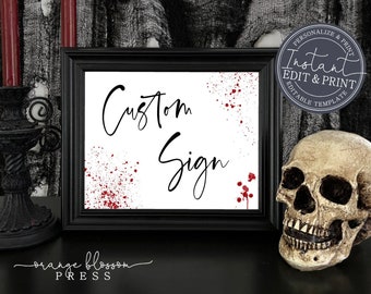 Custom Horror Sign, Blood Spatter, Scary, Adult Halloween Party, Editable, Reusable, Personalized Printable, Instant Edit & Download H1