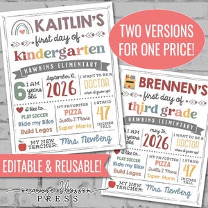 May include: Two printable school signs with the text "KAITLIN'S first day of Kindergarten" and "BRENNEN'S first day of third grade". The signs include editable fields for personalizing the child's information, such as age, height, and favorite things.