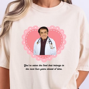 Dr Now Heart Tee shirt, Funny Fast Food | Snack Lover Gift | Casual Comfort | 600 pound life, Dr nowzaradan, weight loss, tlc