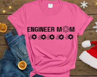 Engineer Mom T-Shirt, Mom of Engineer Shirt, Proud Mom of a Graduate Shirt, Mother's Day Shirt, Proud Parent Shirt, Gift for Engineer
