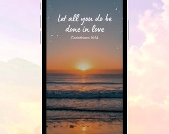 Christian Phone Wallpaper - Digital Download - Let All You Do Be Done In Love
