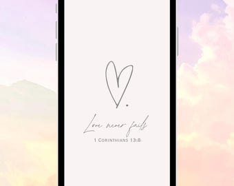 Christian Phone Wallpaper - Digital Download - Love Never Fails