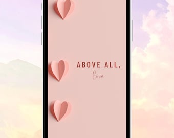 Christian Phone Wallpaper - Digital Download - Above All, Love