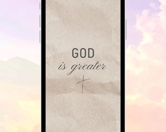 Christian Phone Wallpaper - Digital Download - God is Greater
